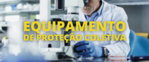 EQUIPAMENTO DE PROTEÇÃO COLETIVA EPC